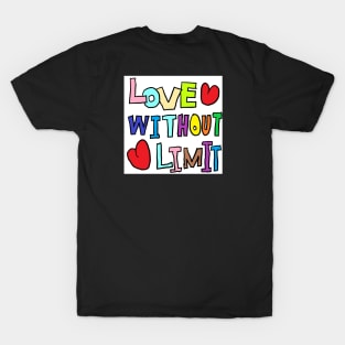 LOVE WITHOUT LIMIT T-Shirt